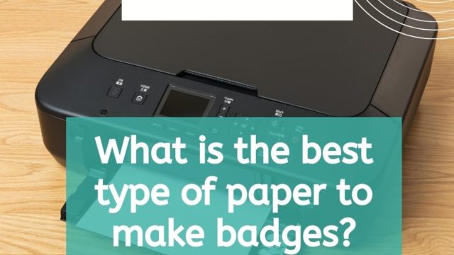 Blog header asking about best type of paper to make badges from