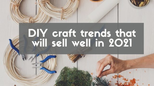 Trendy DIY, które będą dobrze się sprzedawać w 2021 roku